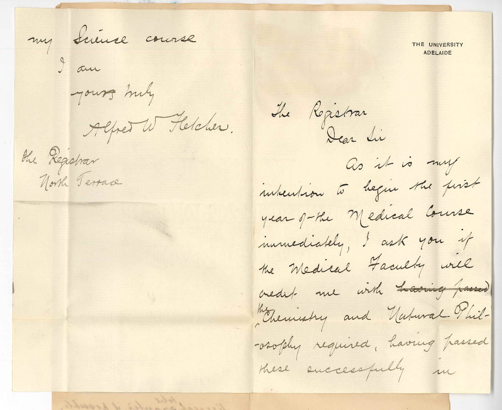 Alfred W Roby Fletcher - Adelaide - Enters as Medical Student - asks to be credited with having passed in Chemistry and Physics having taken them in BSc course