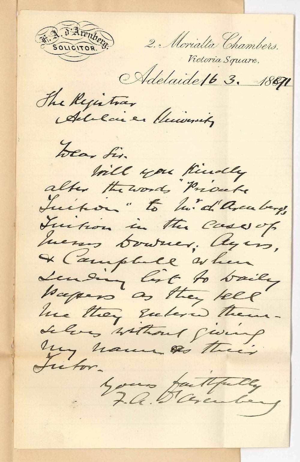 Frederick Augustus d'Arenberg - Adelaide - Wishes his name as Tutor inserted after name of Messrs Downer Ayers and Campbell in March examinations