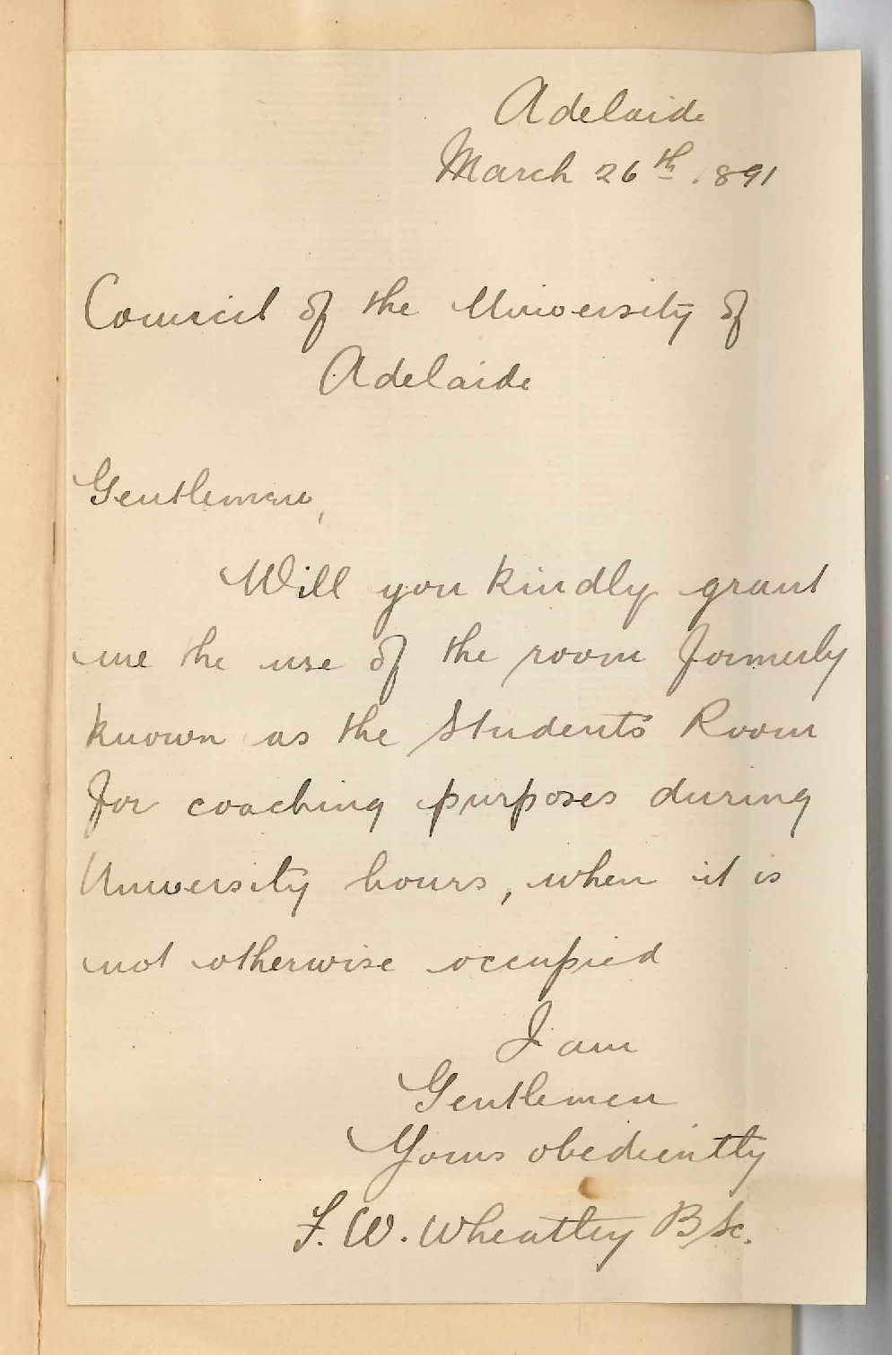 F W Wheatley - Adelaide - Asks for use of Students room