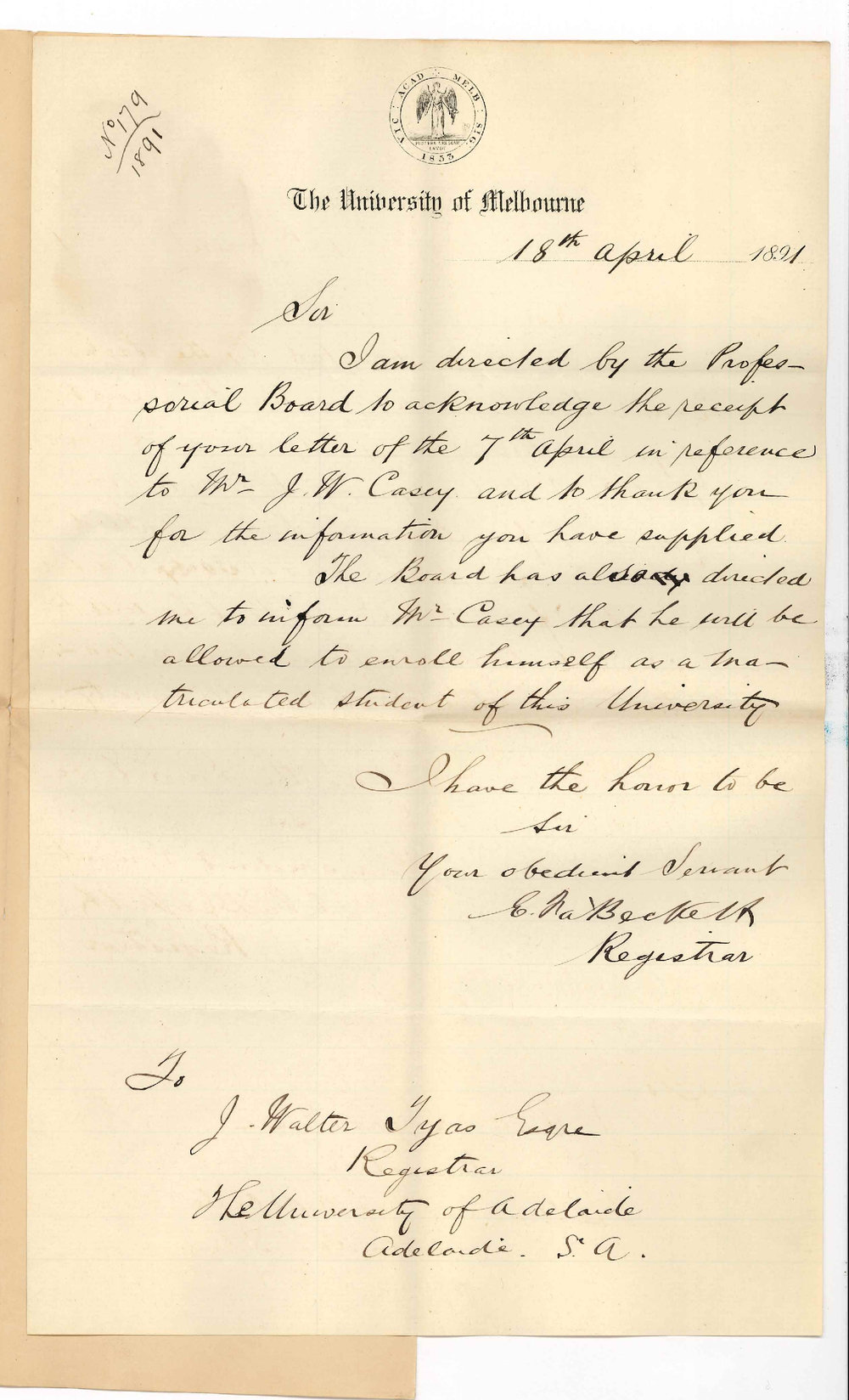 Edward Fitzhaley a'Beckett - Registrar University of Melbourne - Admission of Mr Casey as a matriculated student