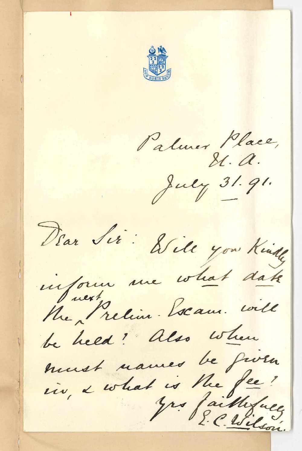 Miss E C Wilson - Palmer Place - Asks date of Preliminary Examination