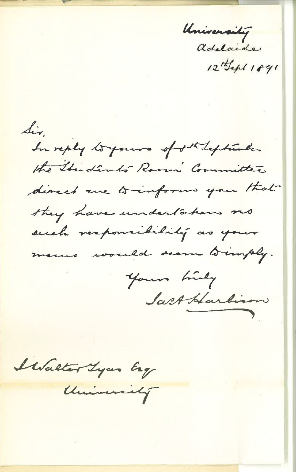 James Alexander Harbison - For the Students Committee - Repudiate responsibility implied in Registrars letter re broken window in Pathological room
