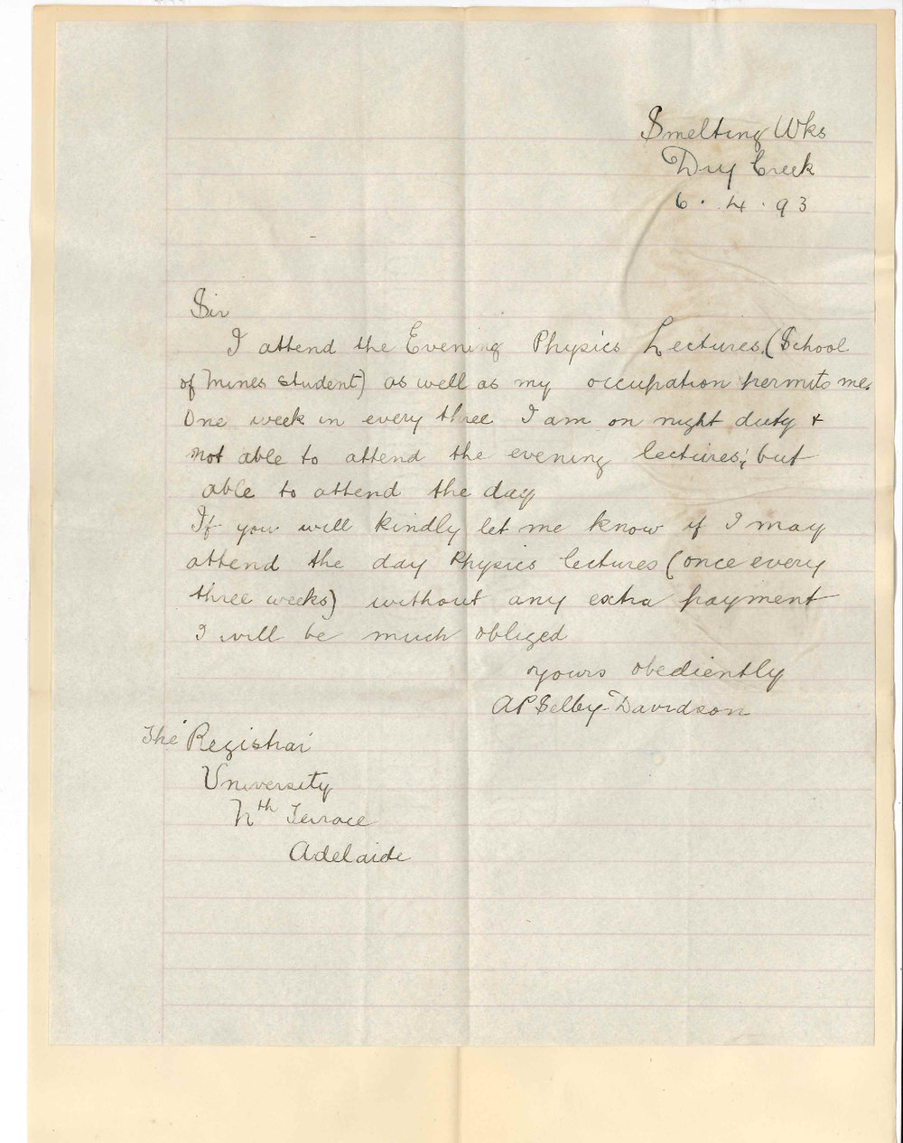 A P Selby-Davidson - Smelting Works - Dry Creek - Wishes to Attend Day Physics Once Every Three weeks Without Payment Extra Fee