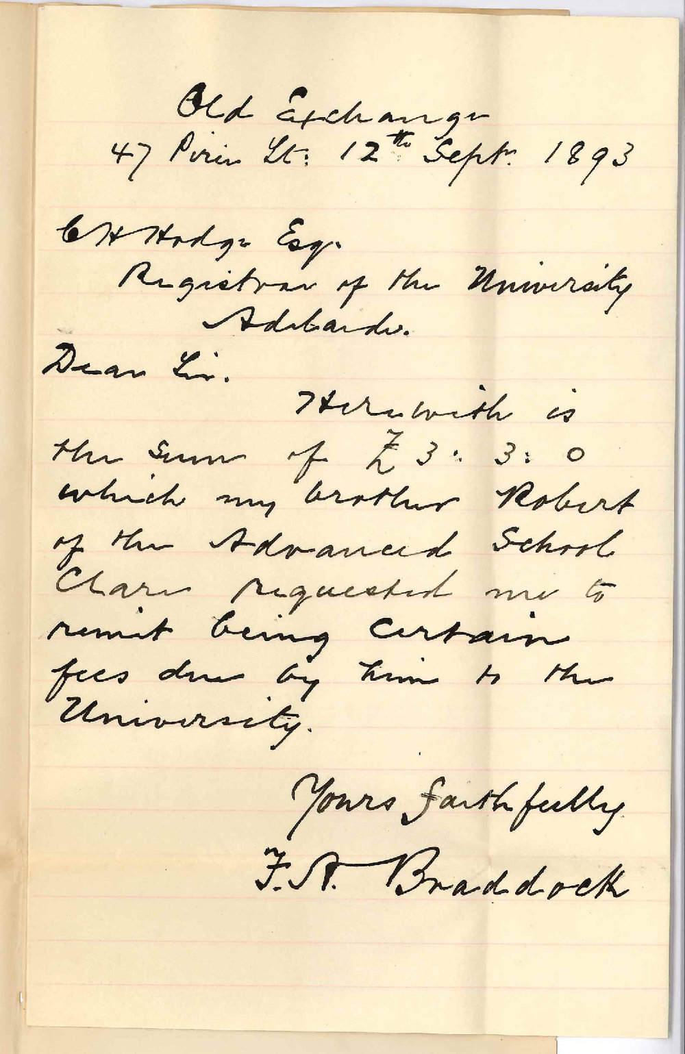 F A Braddock - Old Exchange - Pirie Street Adelaide - Forwards &pound;3-3-0 Examiners Expenses to Local Preliminary Exam Clare September 1893