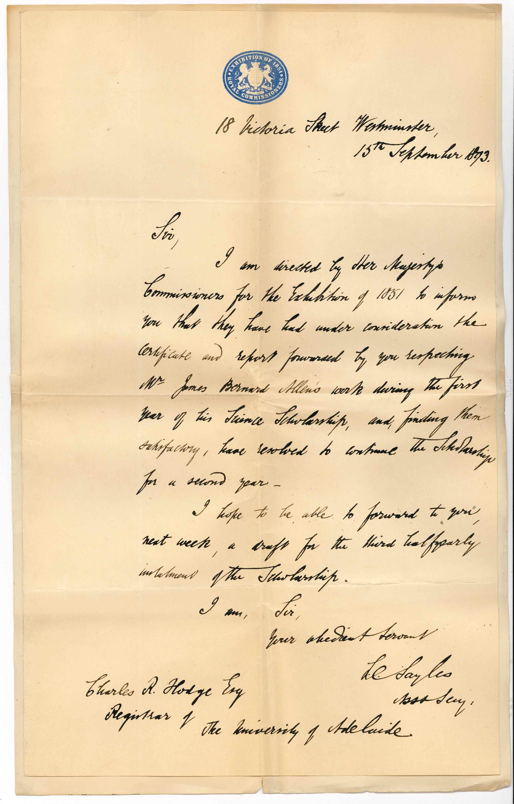 L C Sayles - Assistant Secretary - Commissioners Exhibition 1851 - Continuation of Mr Allens Science Scholarship for Second Year