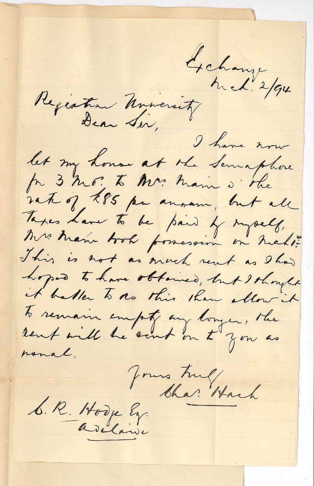 Charles Hack - Royal Exchange City - States that he has let his house at the Semaphore and will forward rent to Registrar