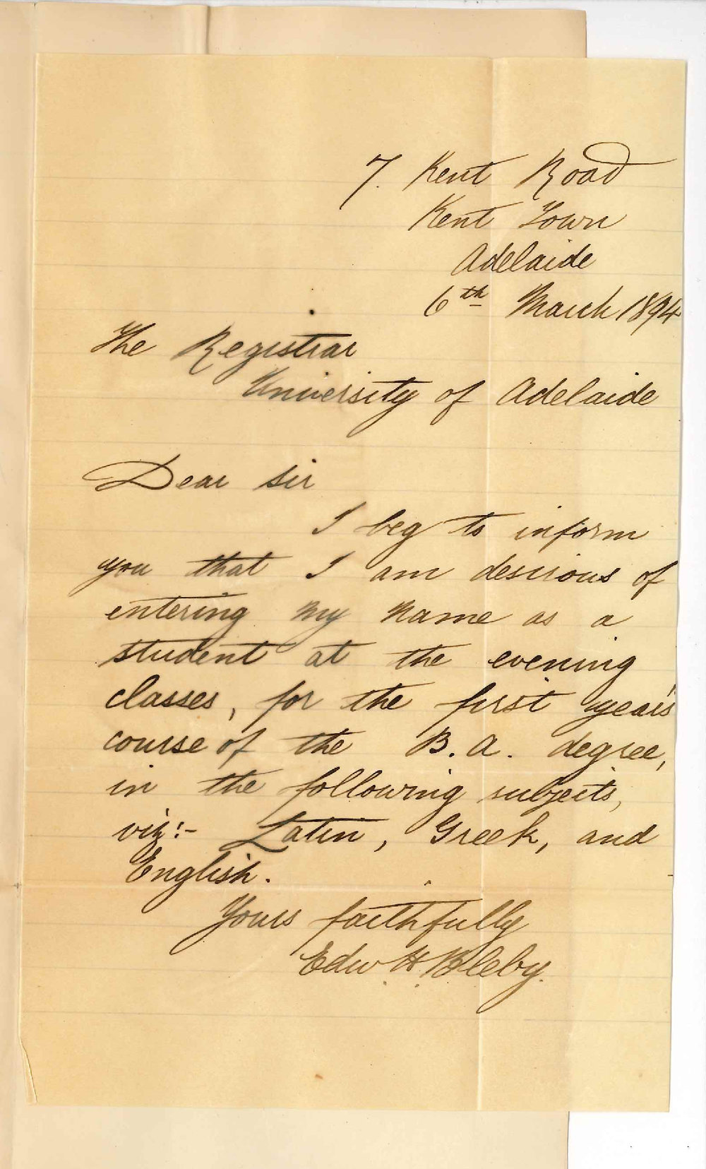 Edward H Bleby - 7 Kent Road Kent Town - Wishes to attend Evening Classes on Latin Greek and English