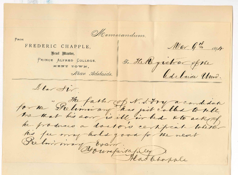 Frederic Chapple - Prince Alfred College Kent Town - Re Norman Seymour Fry - a candidate for the Preliminary who is seriously ill