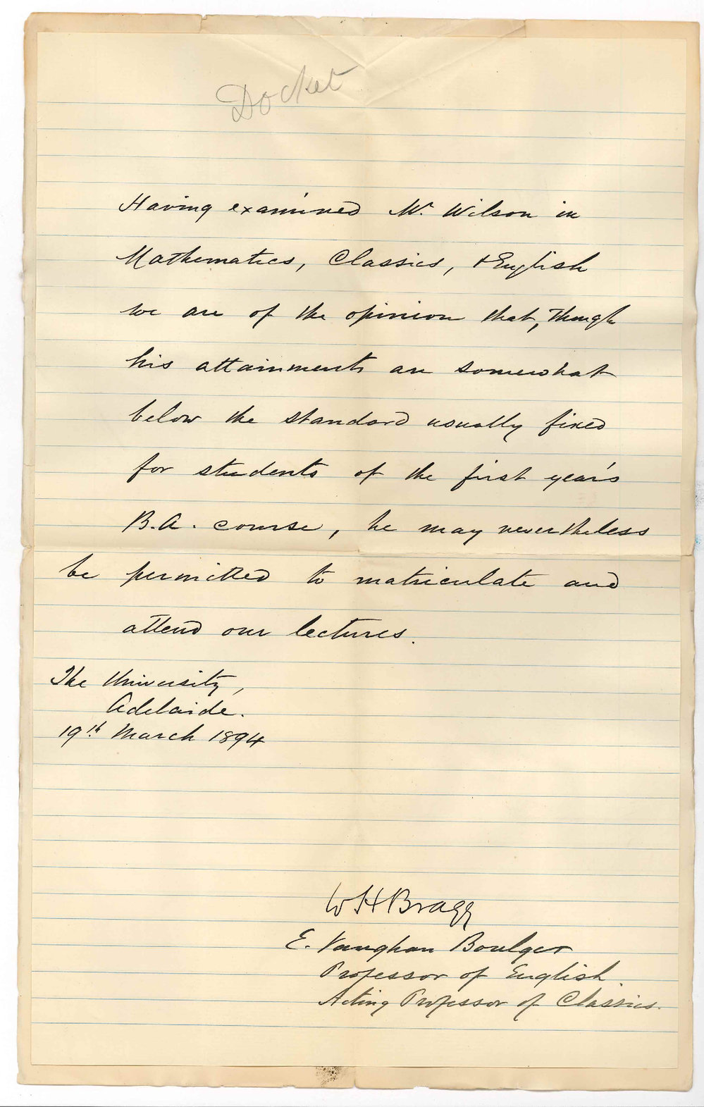 Professors William Henry Bragg and Edward Vaughan Boulger - The University - Examination and admission of Mr WJB Wilson to 1st year BA