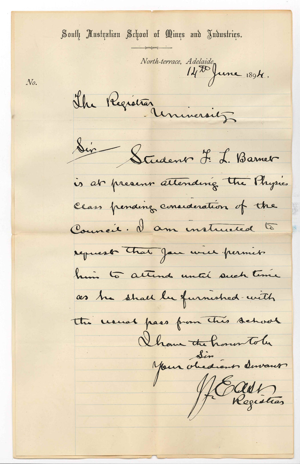 JJ East - Registrar - School of Mines - North Terrace City - Permission for Student FL Barnet to attend Physics Class until he is furnished with the usual Certificate