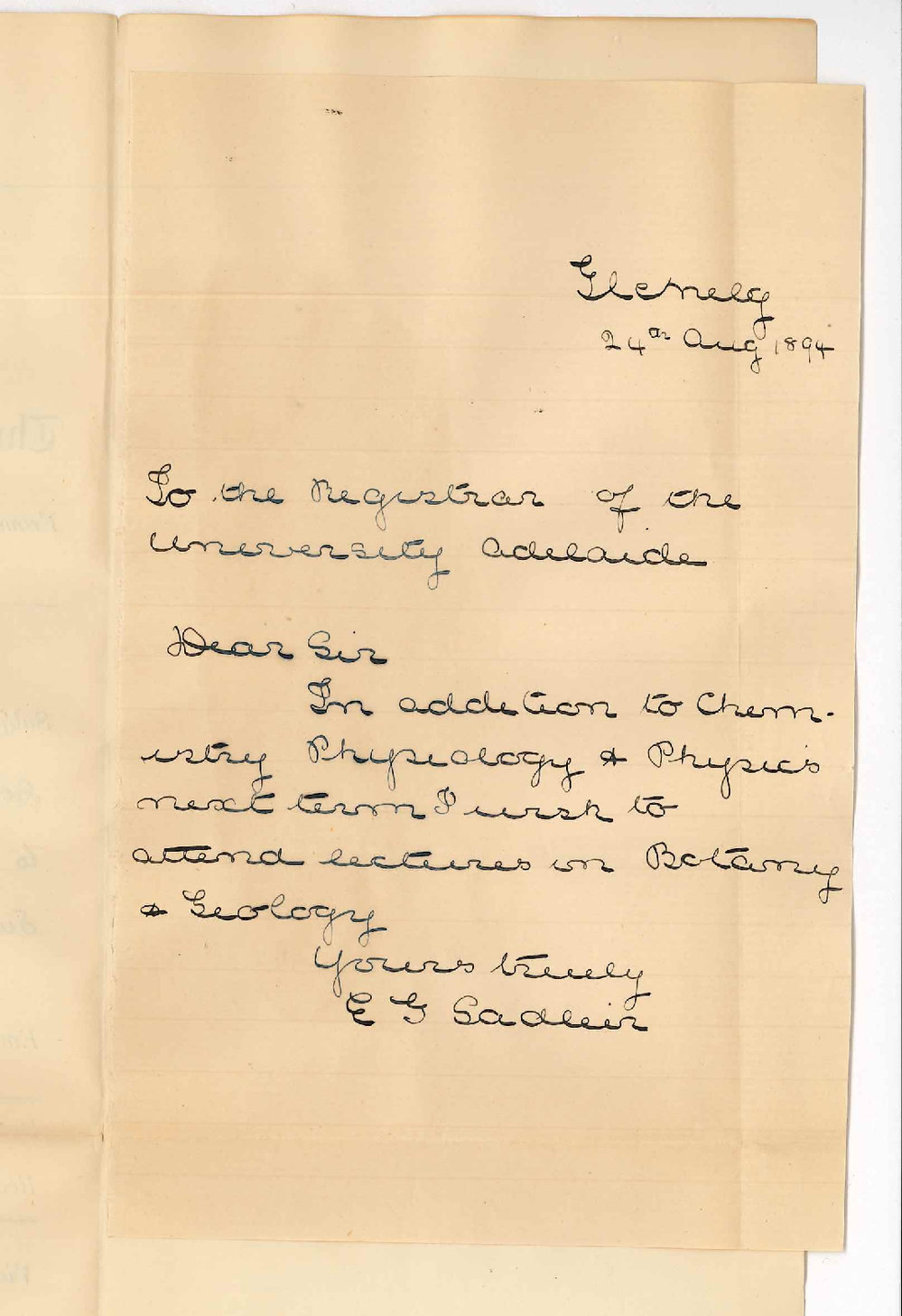 Miss Eliza Georgina Sadleir - Glenelg - Wishes to Attend Lectures on Botany and Geology in Addition to Chemistry Physiology and Physics During Third Term of 1894