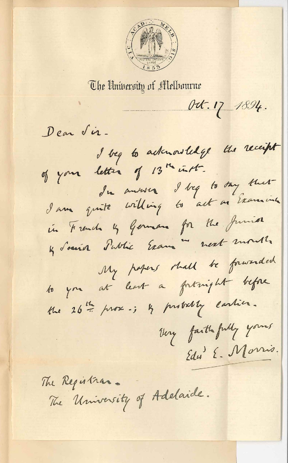 Professor Edward E Morris - University of Melbourne - Consents to act as Examiner in French and German for the Junior and Senior Public Exams November 1894