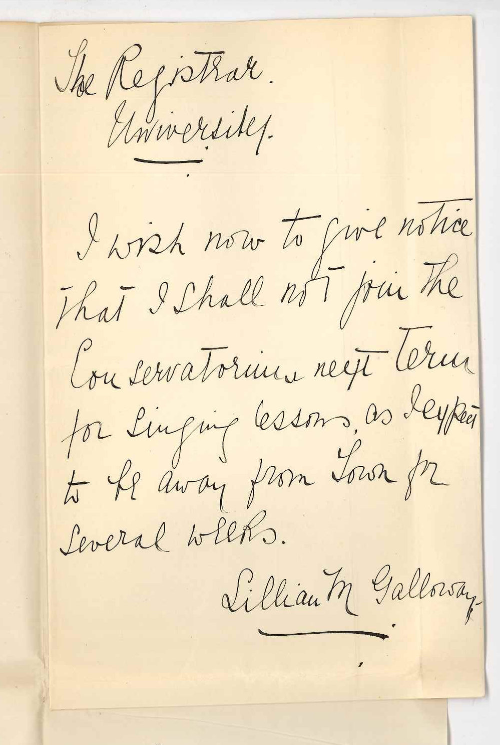 Miss Lillian M Galloway - Burnside - Will not take third term lessons at the Conservatorium