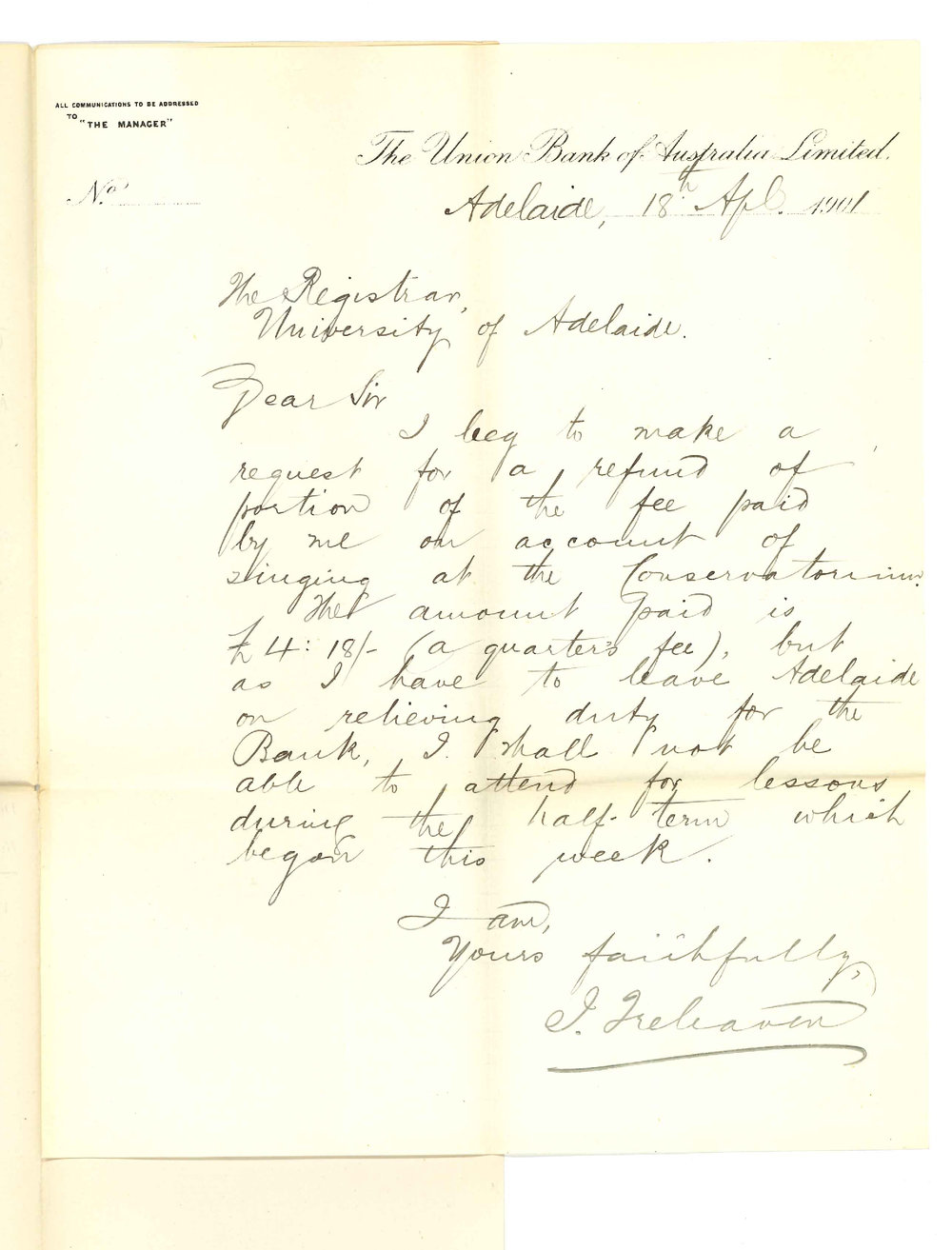 John Treleaven - Union Bank of Australia Limited - Unable to attend Conservatorium during 2nd half of First Term - Requesting refund of half of fees paid