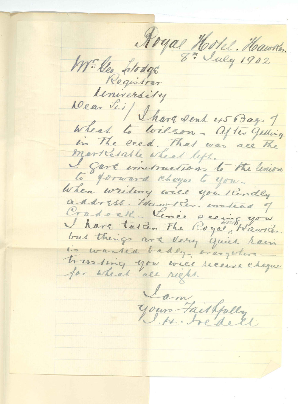 J H Iredell - Hawker - Has forwarded wheat for sale to Farmers Union and instructed them to send cheque on to University