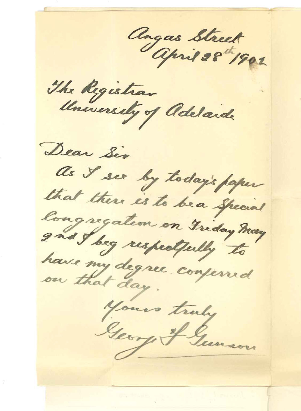 George F Gunson - Adelaide - Asking that he may have his degree conferred upon him at Special Congregation to be held on 2 May 1902