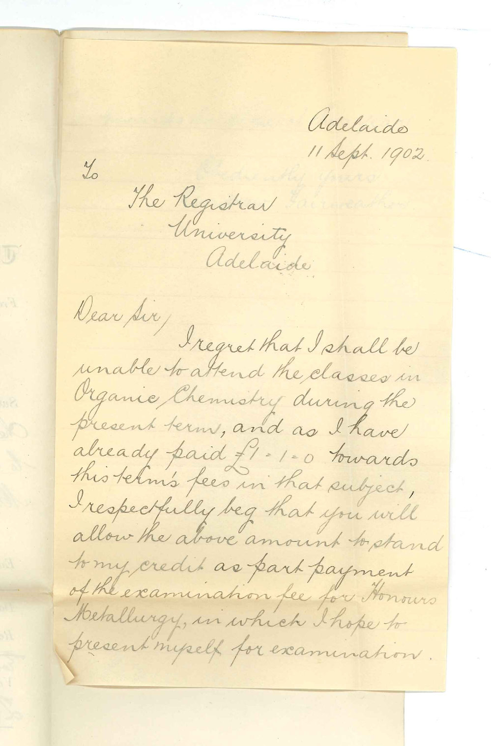 Andrew Fairweather - Adelaide - Asking that fee paid for Chemistry third term may stand to credit of Exam fee for Metallurgy in November next