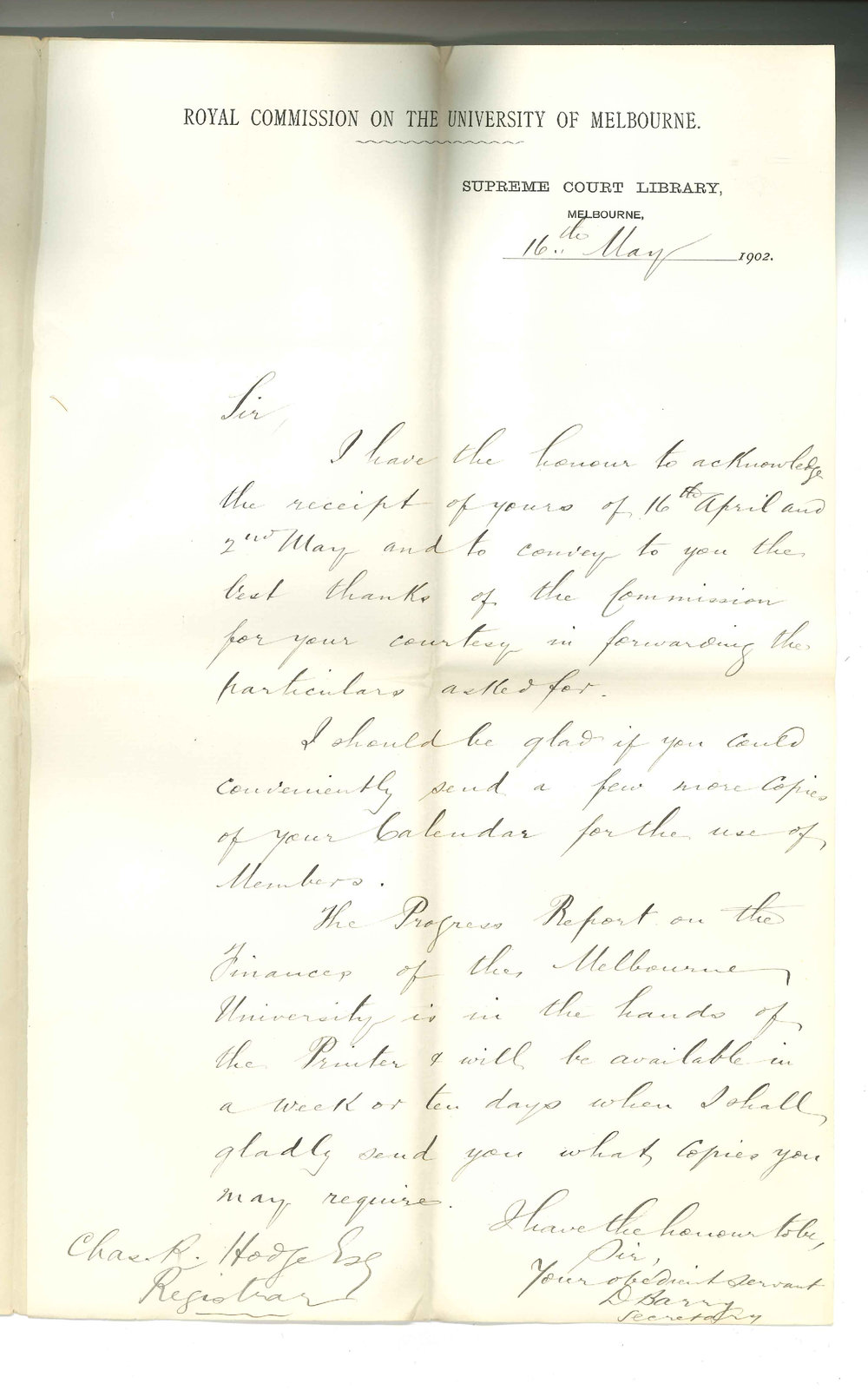 D Barry - Secretary - Royal Commission on the University of Melbourne - Requesting few more copies of Calendars and concerning the Commission's progress report