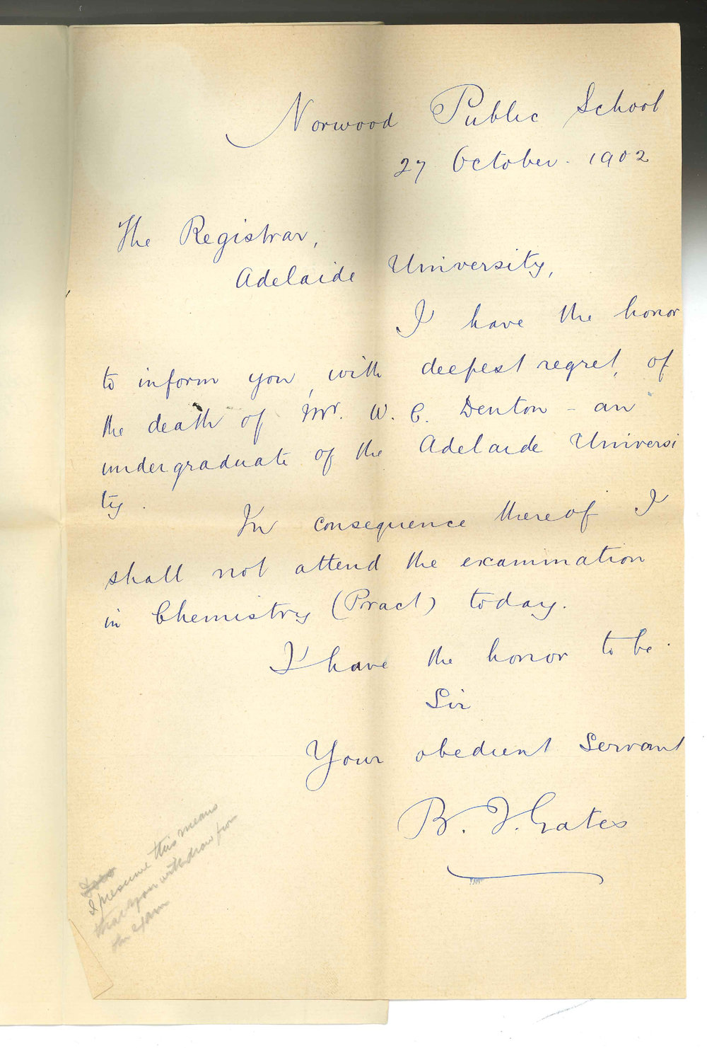 B J Gates - Norwood - Unable to attend Exam in Practical Chemistry to day 27 October 1902