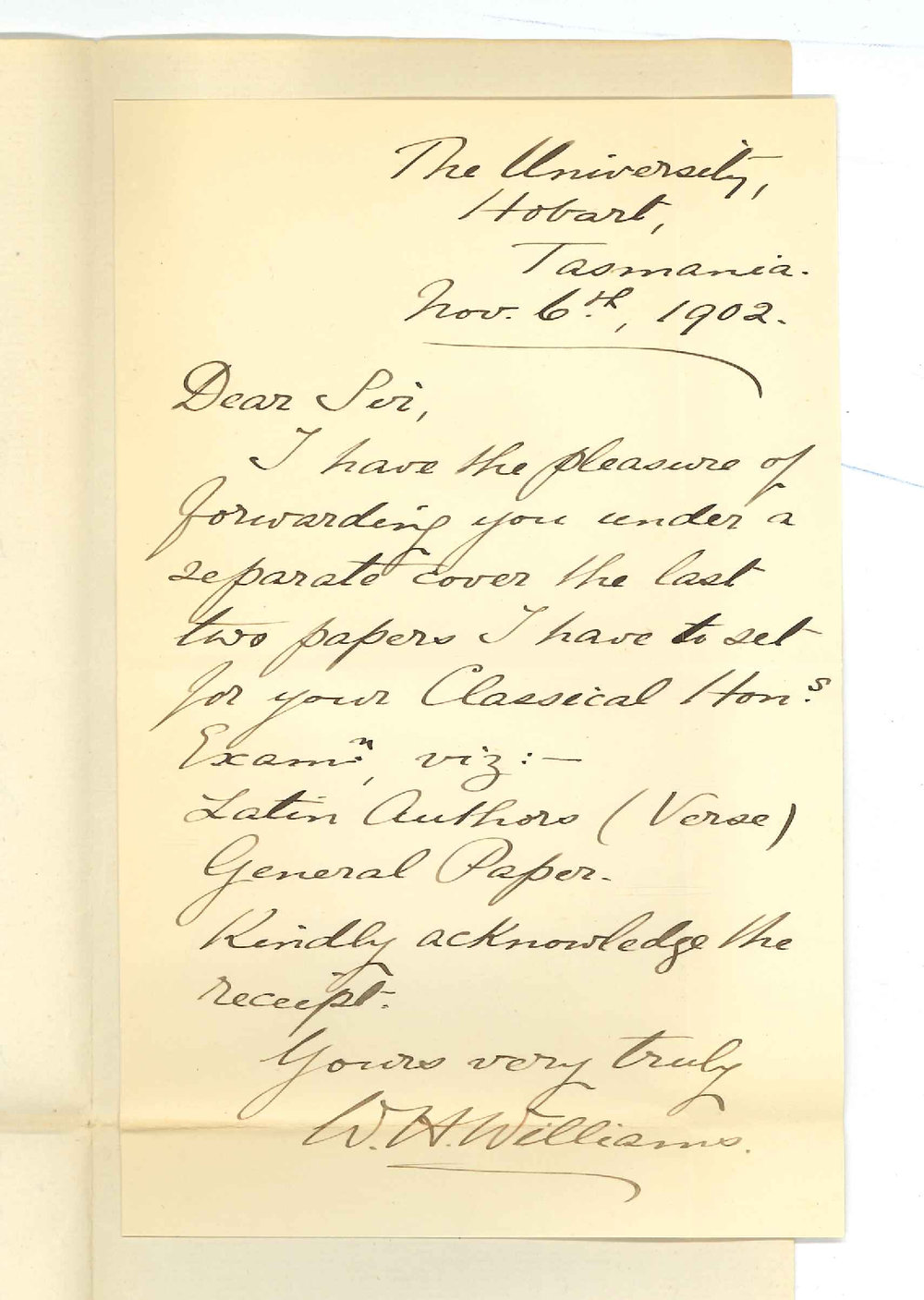 Professor W H Williams - Hobart - Forwarding last two Classical Hons Exam Papers