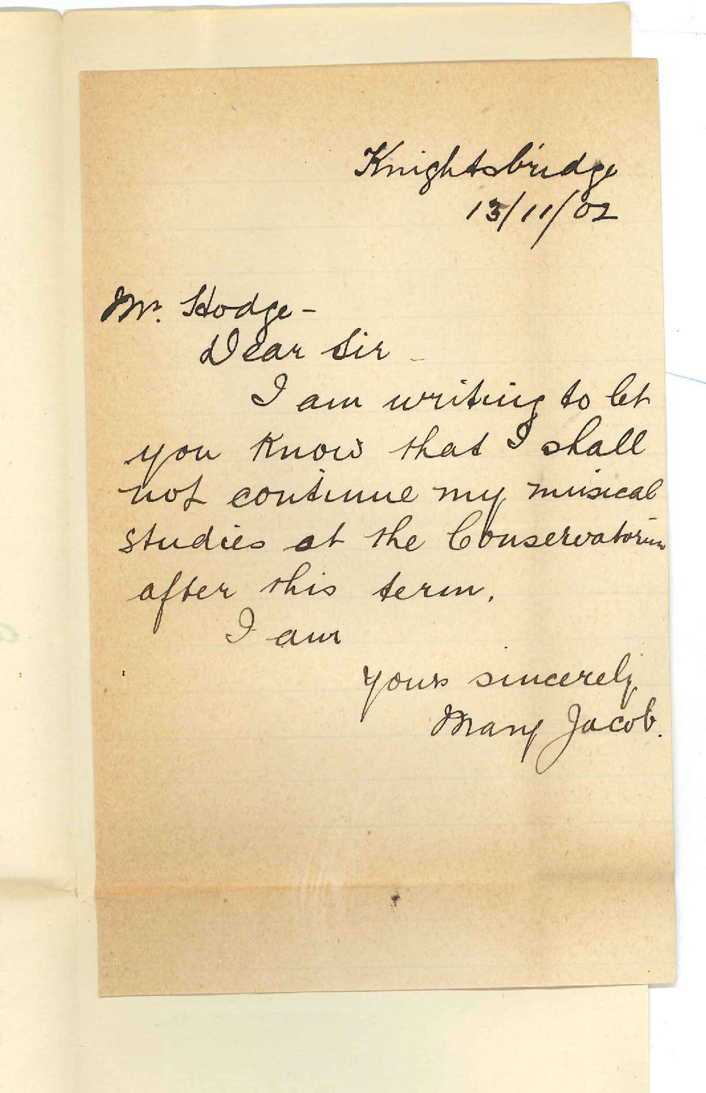 Miss Mary Jacob - Knightsbridge - Discontinuing lessons at Conservatorium