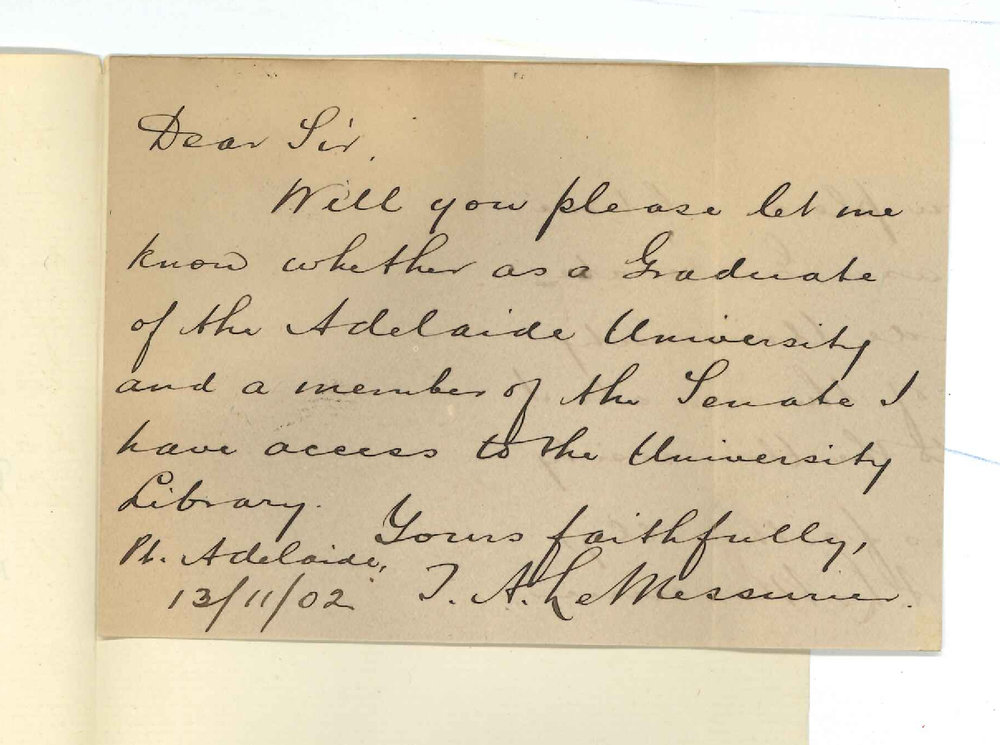 T A Le Messurier - Port Adelaide - Asking if he is allowed access to University Library