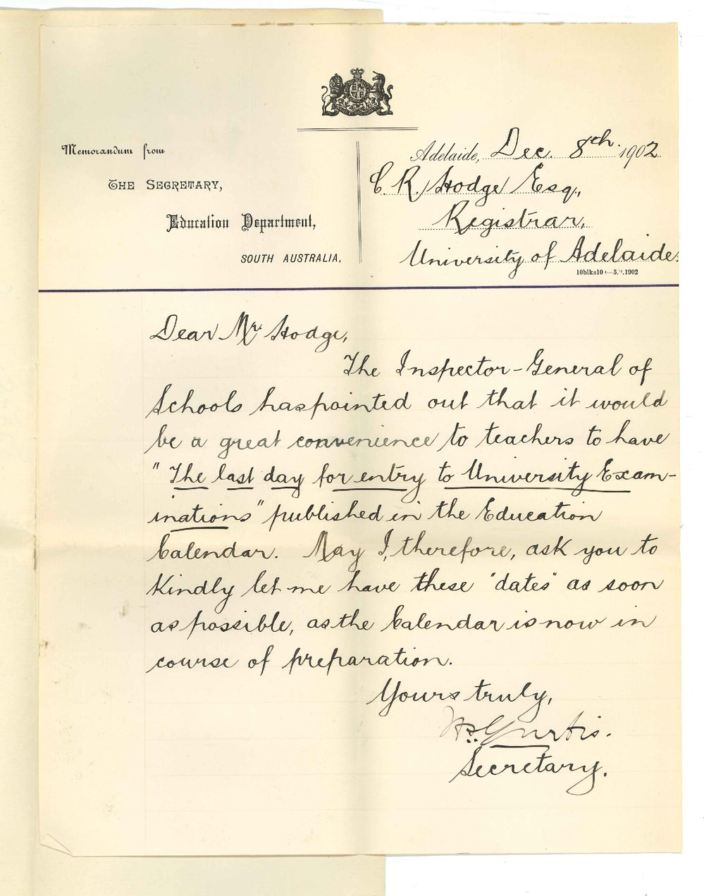 H A Curtis - Secretary - Inspector General of Schools Adelaide - Requesting dates for last day of entry to University exams for publication in the Education Calendar