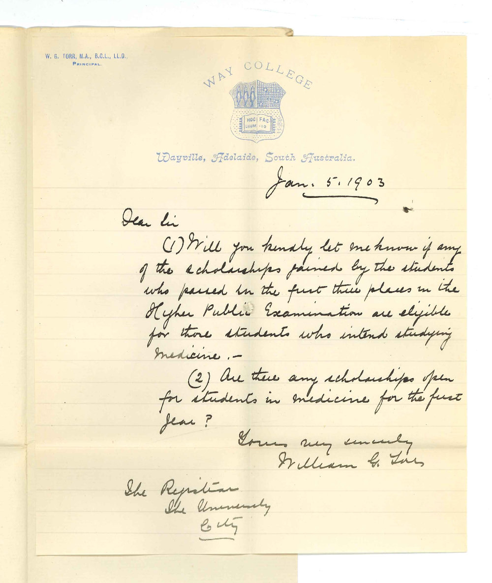 William George Torr - Wayville - Asking if there are any Scholarships for Students Entry to Medical Course