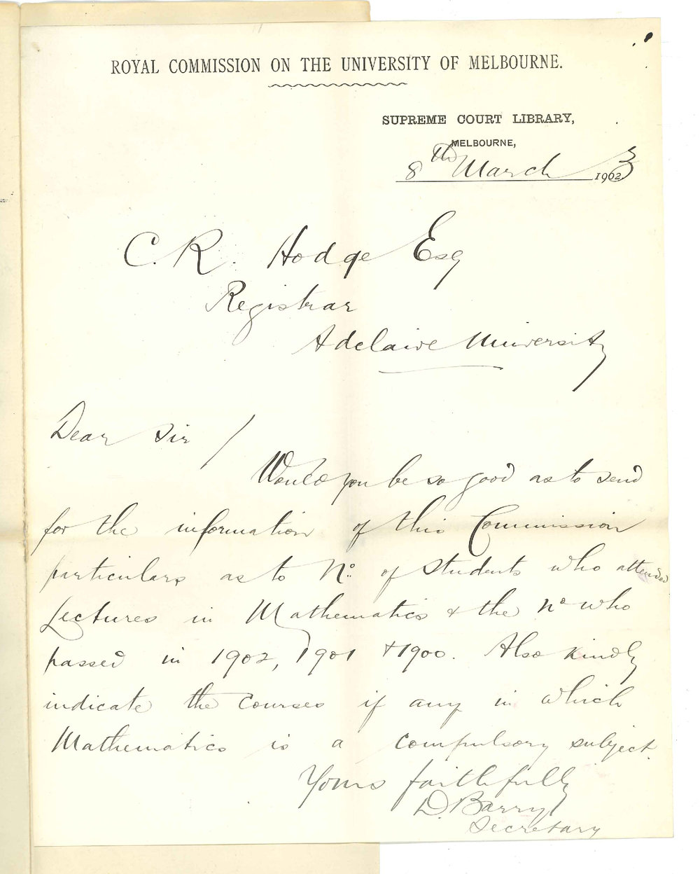 D Barry - Secretary - Royal Commission on the University of Melbourne -  Requesting number of students who attended Mathematics and passed exams in 1902 1901 and 1900