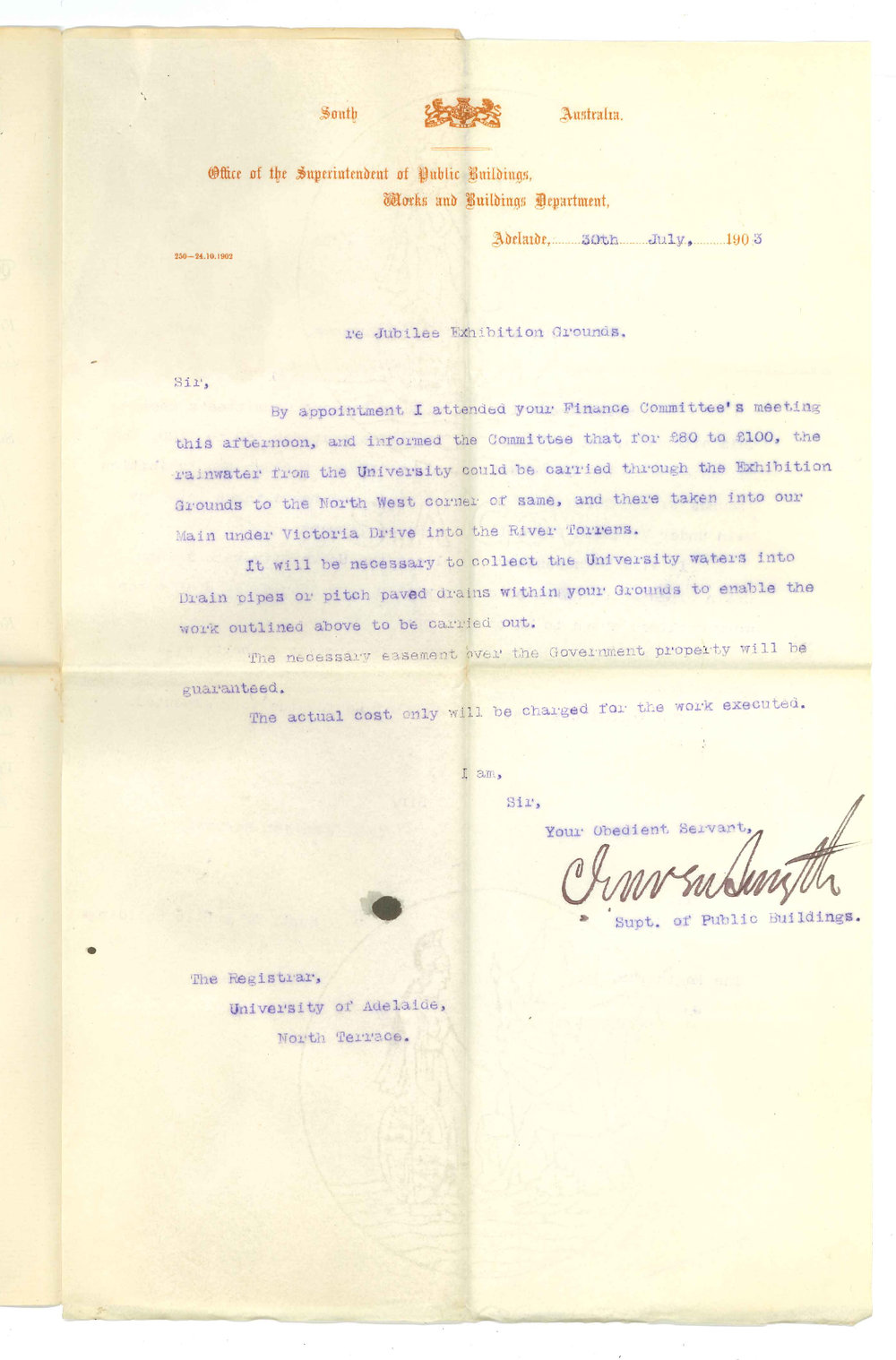 C E Owen Smyth - Superintendent of Public Buildings Adelaide - Cost of carrying off University water at present flooding Exhibition Ground