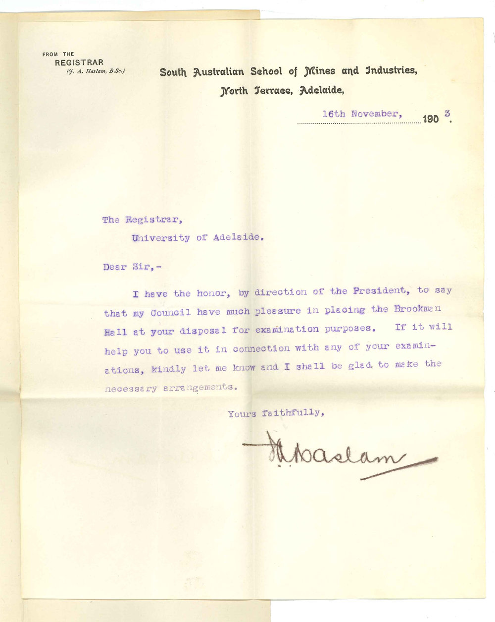 J A Haslam - Adelaide - Placing Brookman Hall at our disposal for Exams