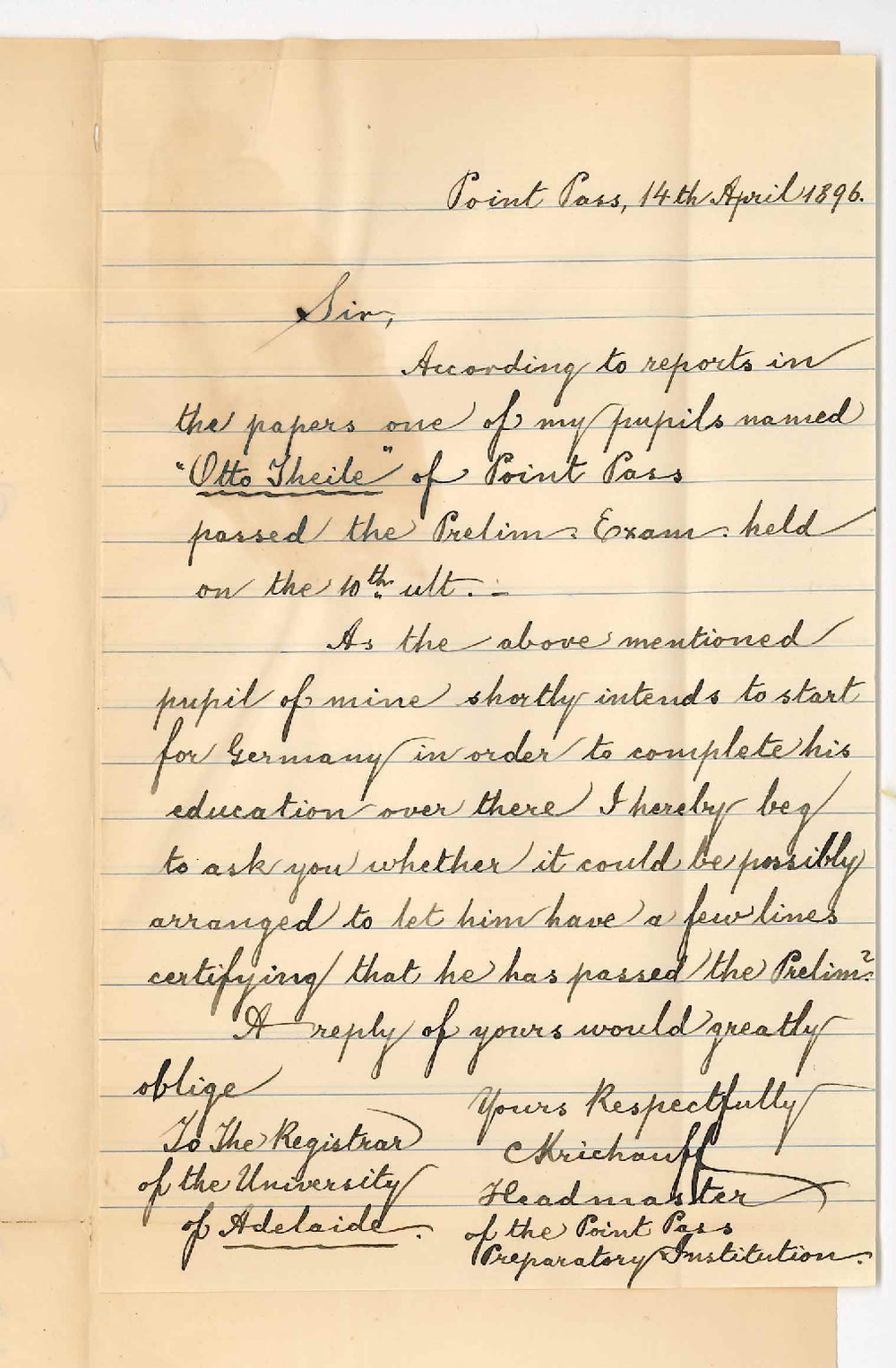C Krichauff - Head Master Preparatory Institution Point Pass - Requesting certificate that Otto Theile passed last Preliminary Exam