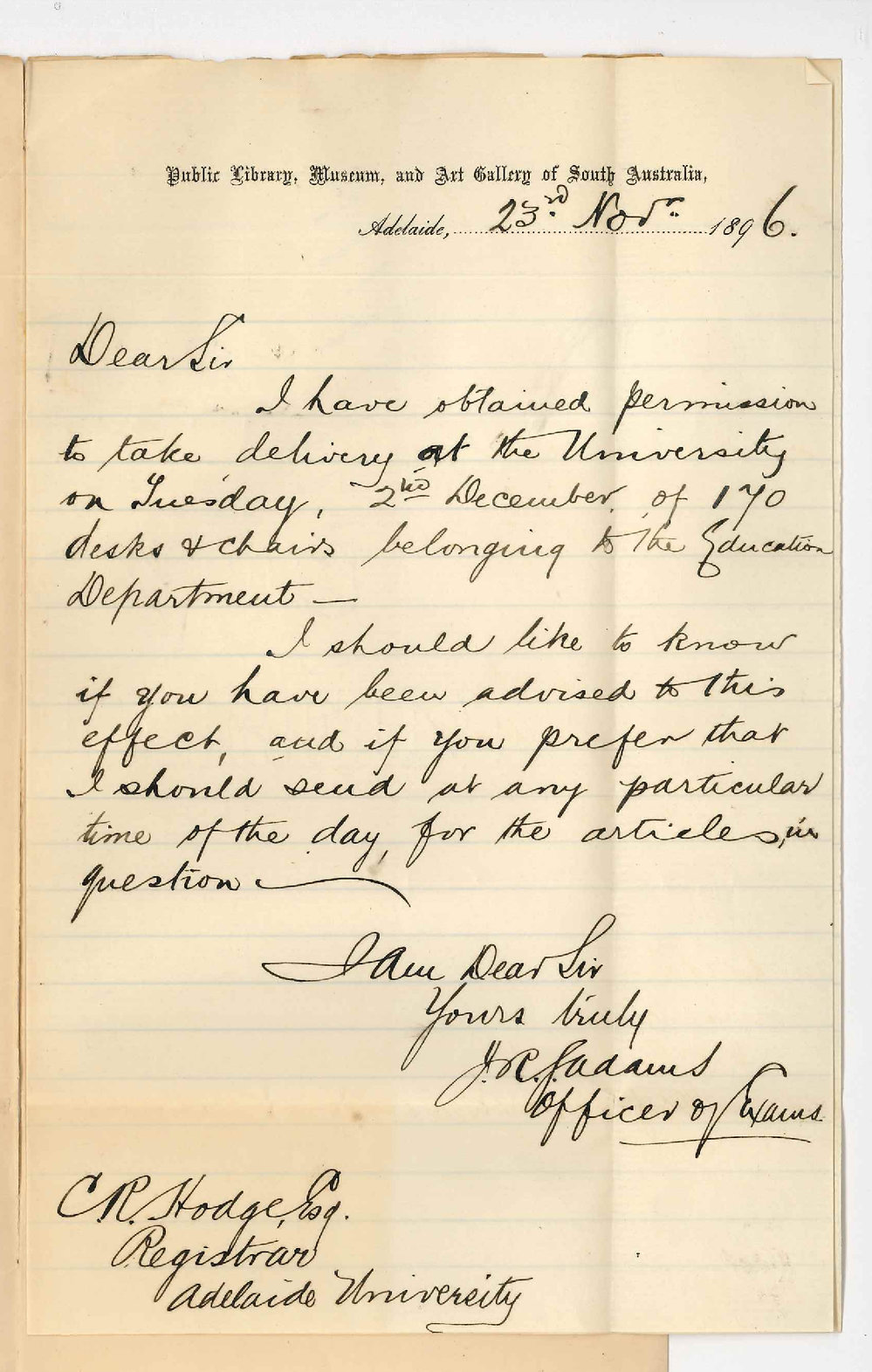 J R G Adams - Public Library Museum and Art Gallery of South Australia - Regarding sending for desks and chairs