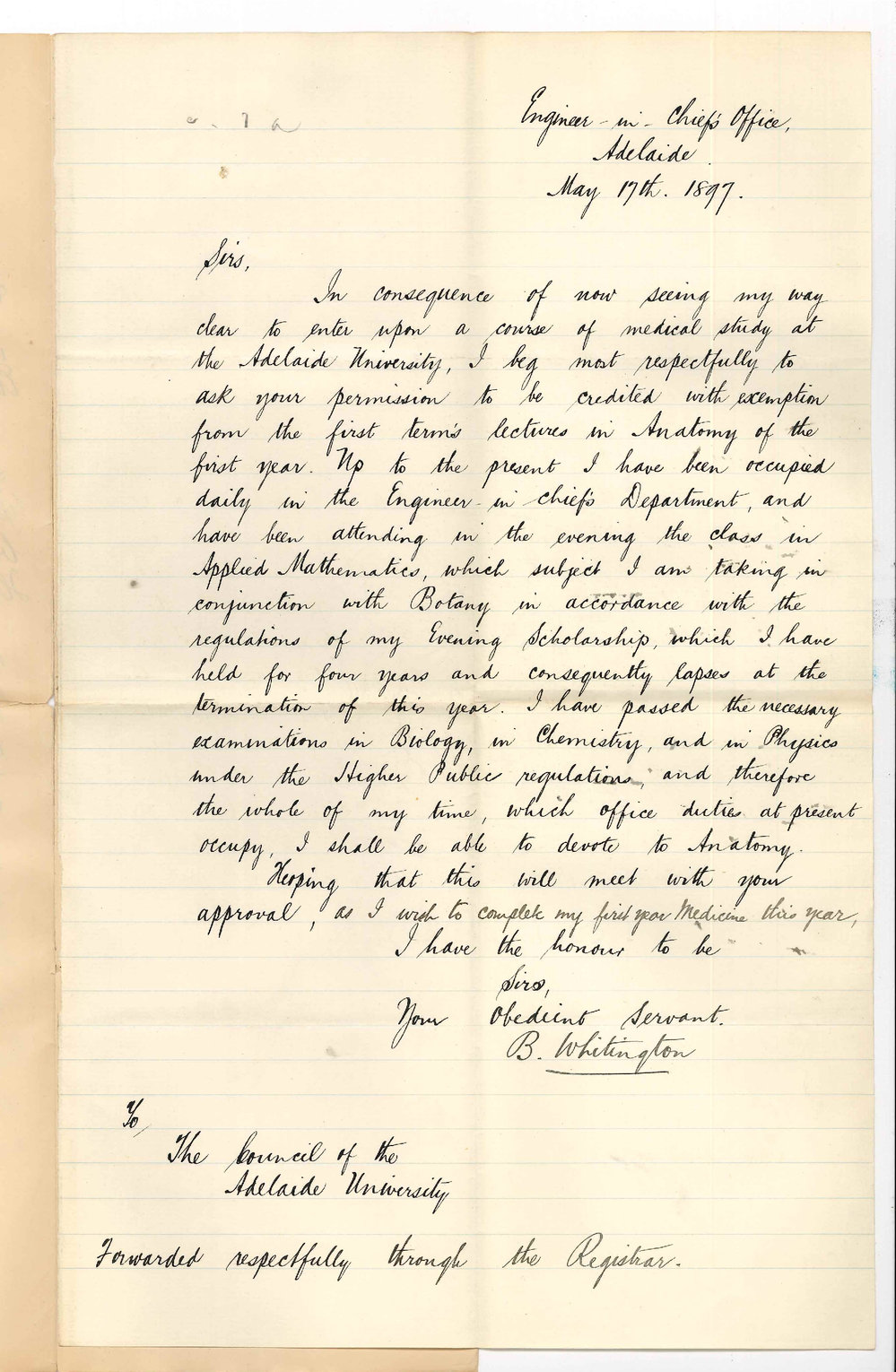 Bertram Whitington - Engineer in Chiefs Office Adelaide - Wishes to enter upon Medical Course and asks to be exempted from First Terms Lectures in Anatomy