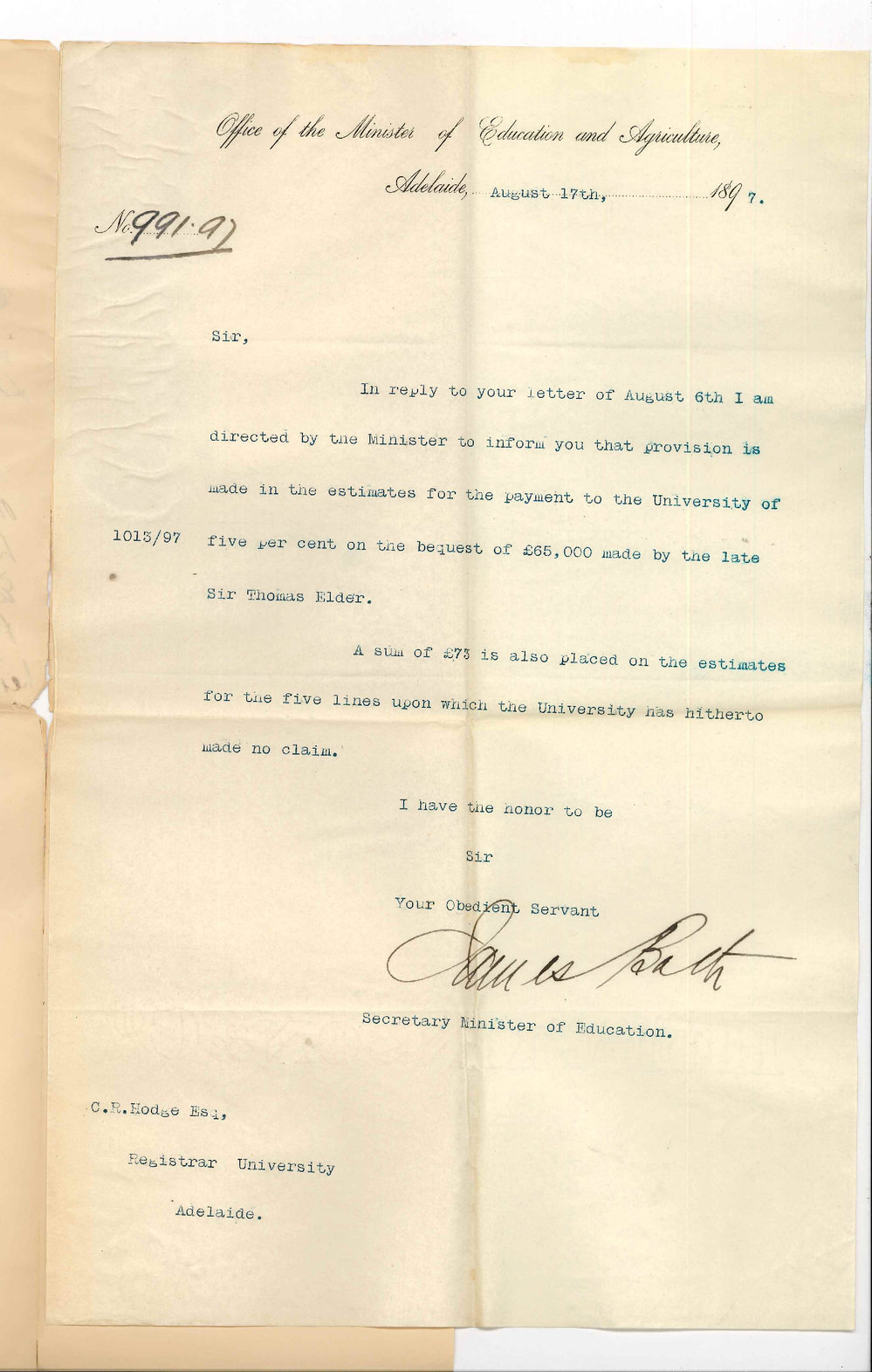 James Bath - Secretary - Minister of Education - Notifying that 5% on the bequest of &pound;65000 had been placed on the estimates - &pound;73 for the 5 lines upon which the University has hitherto made no claim