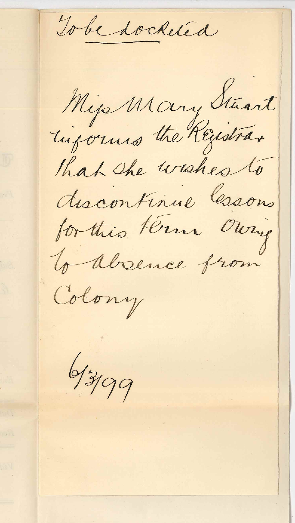 Miss Mary Stuart - Will discontinue lessons at Conservatorium