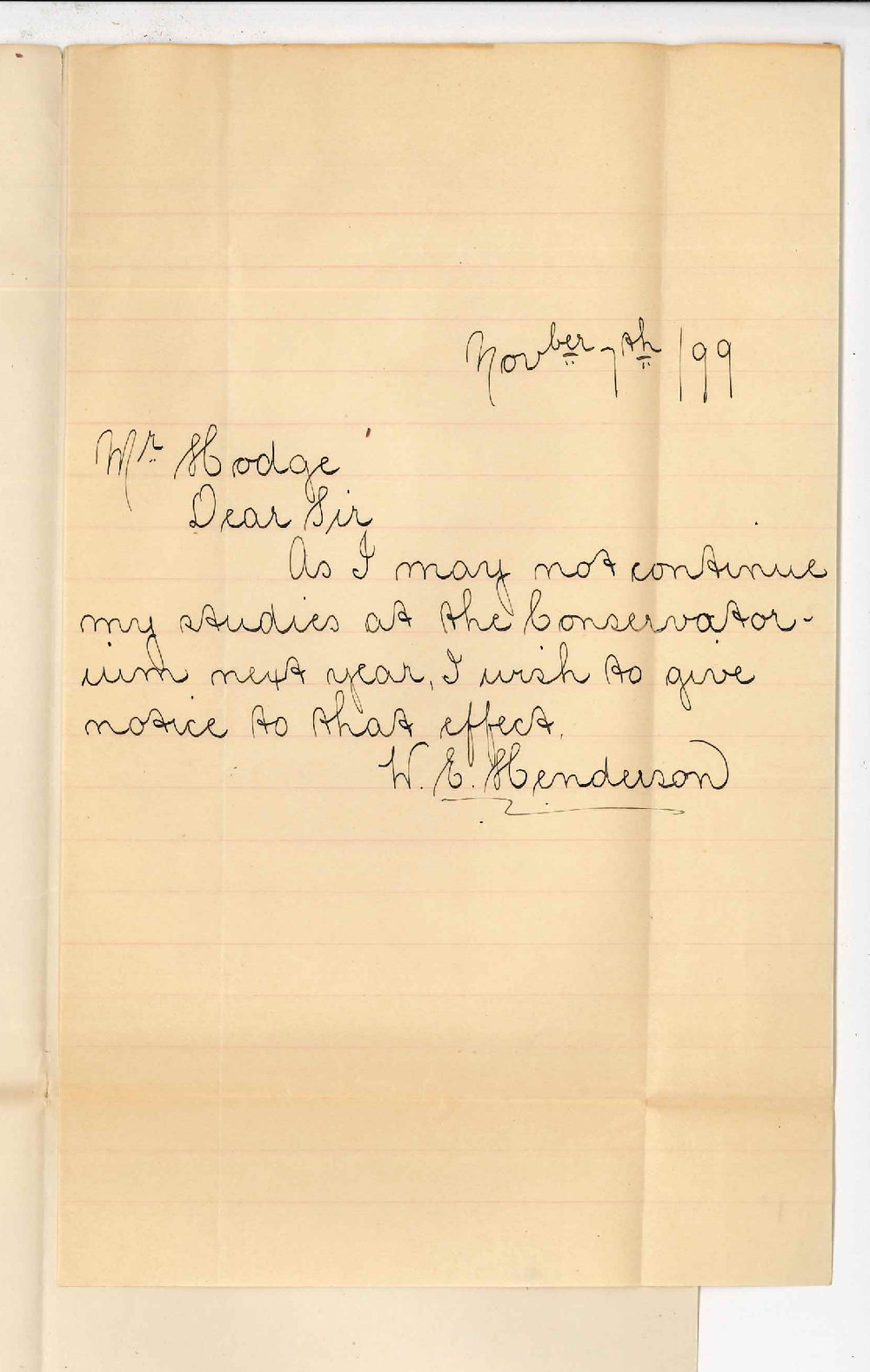 Miss W E Henderson - Discontinuing lessons at the Conservatorium