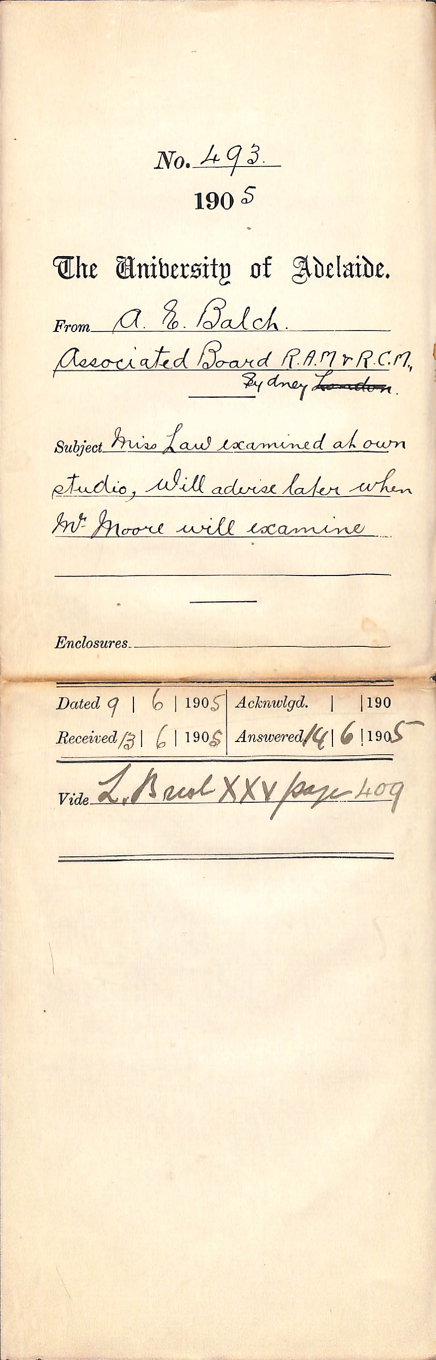 Miss Law Examined at own studio - Will advise later when Mr Moore will examine