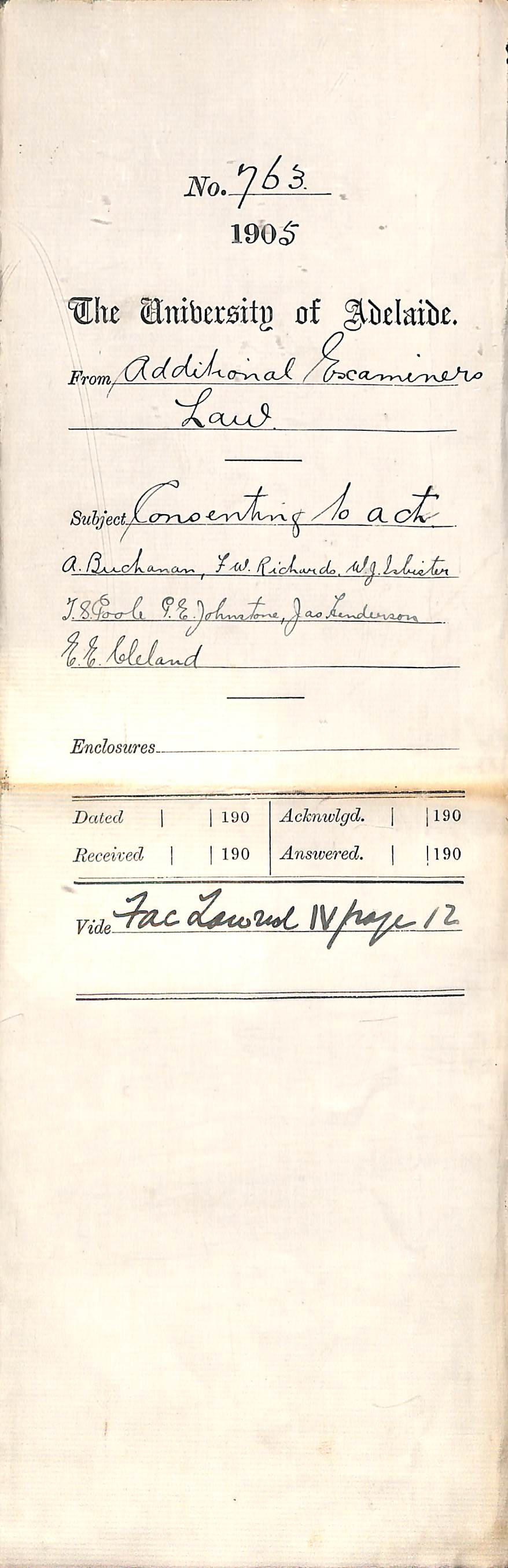 Consenting to act A Buchanan F W Richards W J Isbister T S Poole G E Johnstone James Henderson and E E Cleland