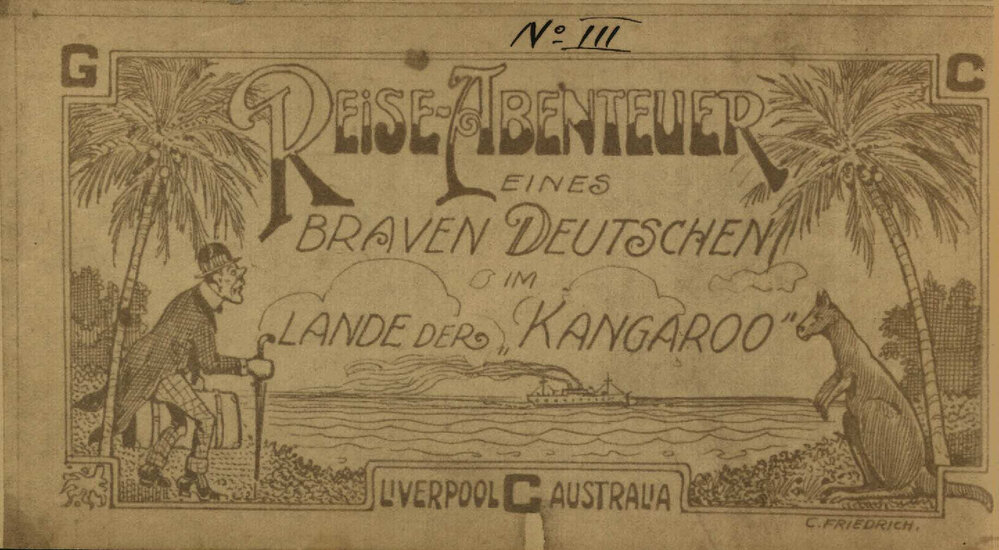 Reise-Abenteuer eines braven Deutschen im Lande der Kangaroo - III