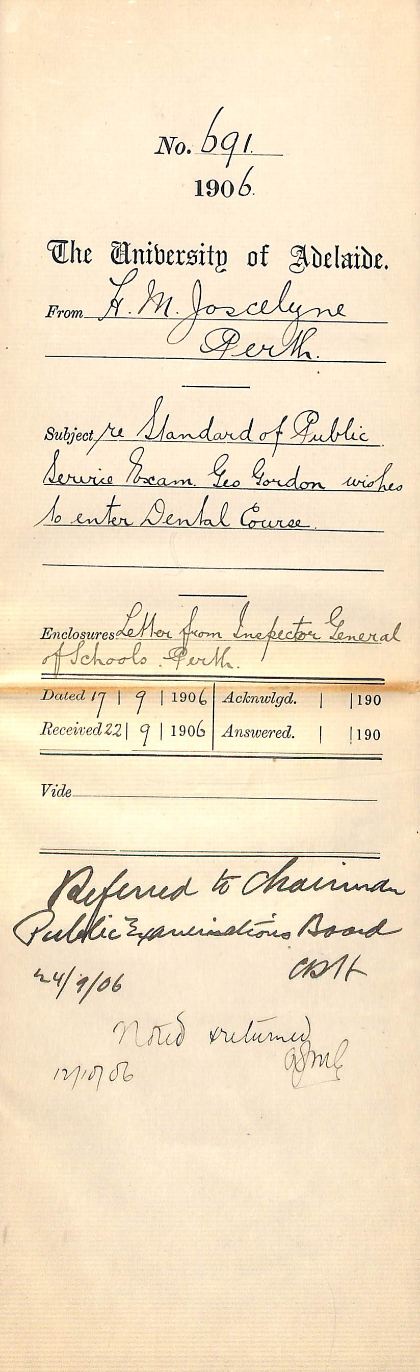 Regarding the Public Service examination and the application of George Gordon for the Dental course. Additional enclosed letter from the Inspector General of Schools in Perth