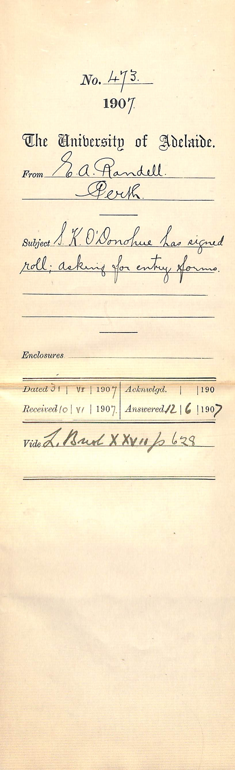 E A Randell - Secretary - The University of Adelaide (West Australia Centre) Palace Chambers, St George Terrace - Perth - S K O'Donohue has signed roll; asking for entry forms