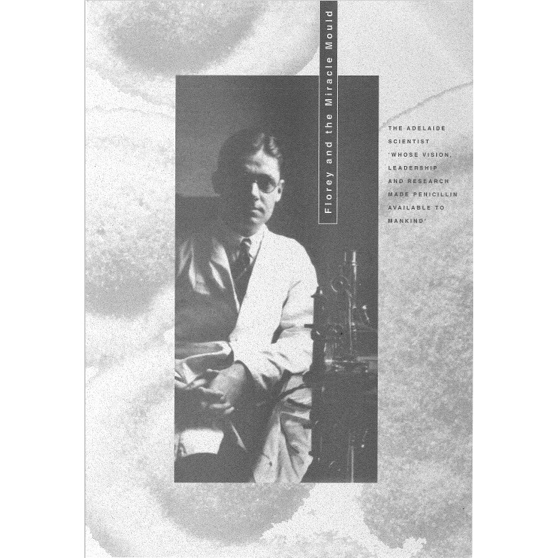 Florey and the Miracle Mould (The Florey Exhibition)