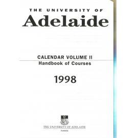 1998 - Calendar - Volume 2 - Handbook of Courses - University of Adelaide