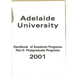 2001 - Calendar - Handbook of Academic Programs Part 2 - Postgraduate Academic Programs - University of Adelaide