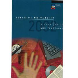 2002 - Calendar - Student Guide and Timetable Section I, II, III, IV, V - University of Adelaide