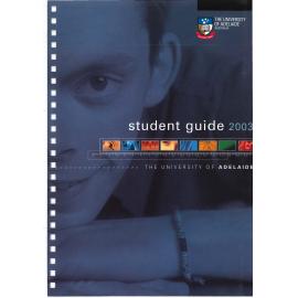 2003 - Calendar - Student Guide Section I, II, III, IV - University of Adelaide