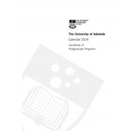 2004 - Postgraduate Calendar - University of Adelaide