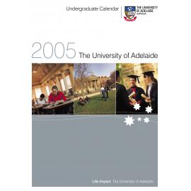 2005 - Undergraduate Calendar - University of Adelaide
