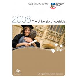 2008 - Postgraduate Calendar - University of Adelaide